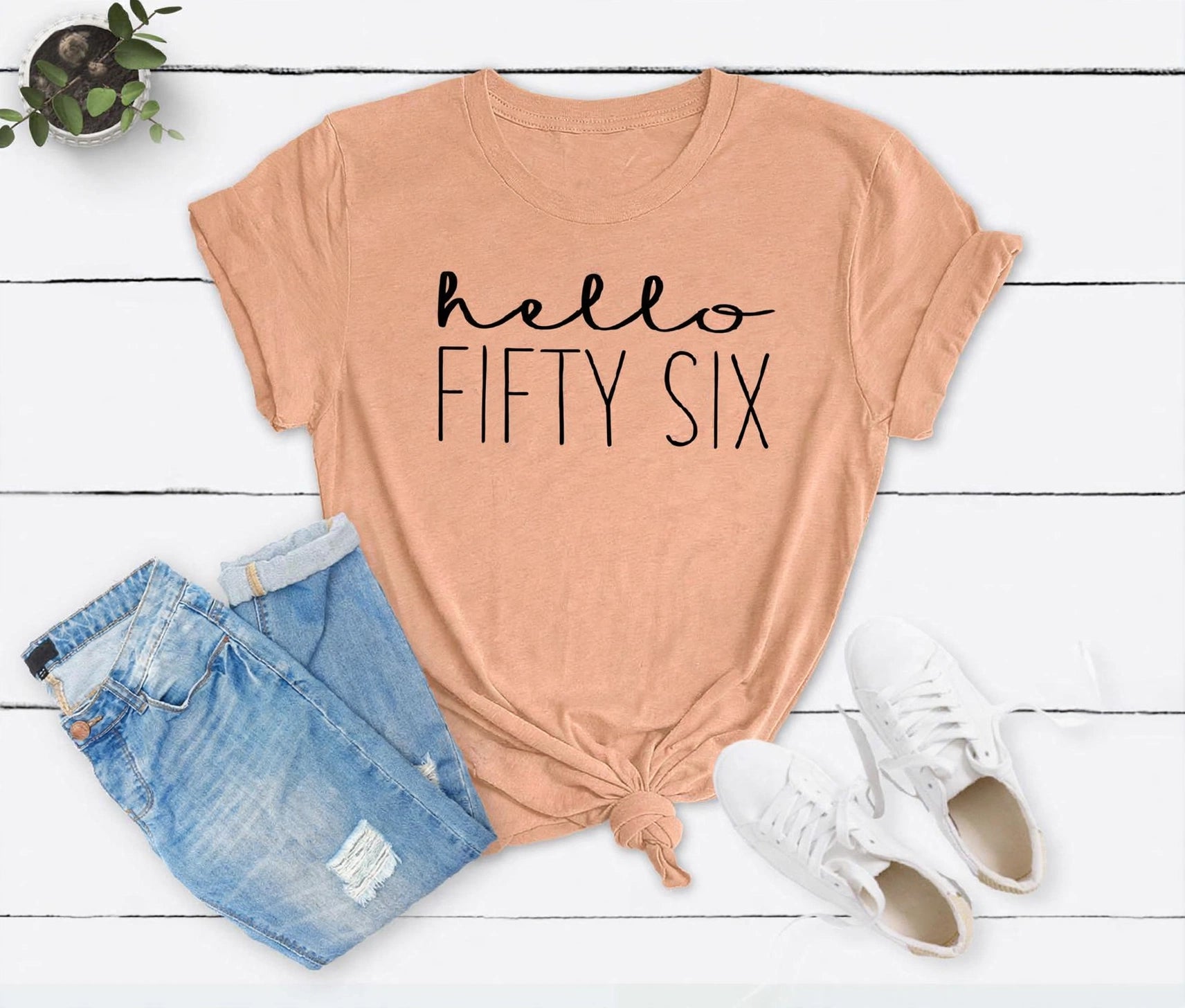 Hello Fifty Six 56th Birthday T-Shirt in Soft Cotton - XMAXVOGUE