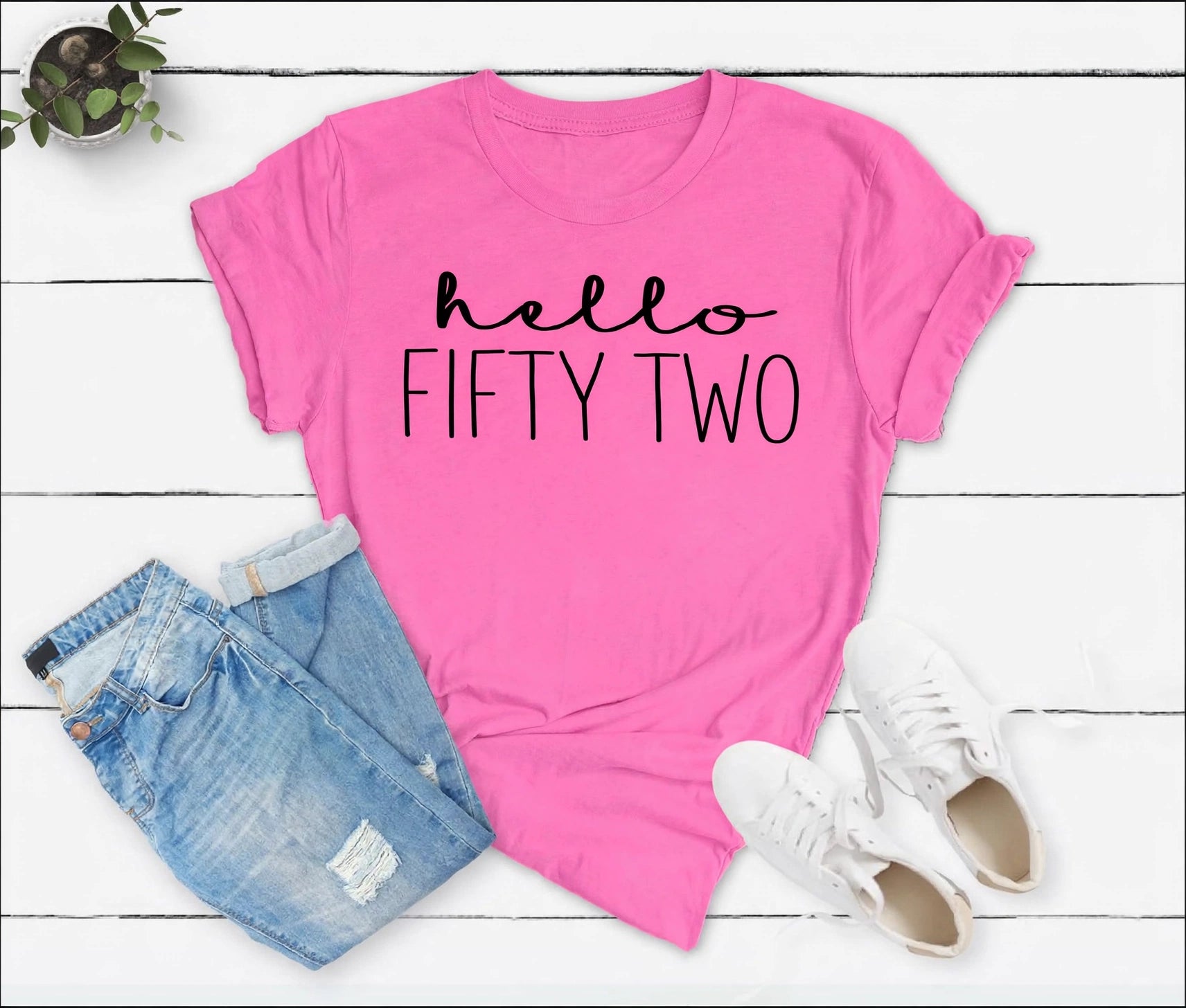 Hello Fifty Two 52nd Birthday T-Shirt in Soft Cotton - XMAXVOGUE