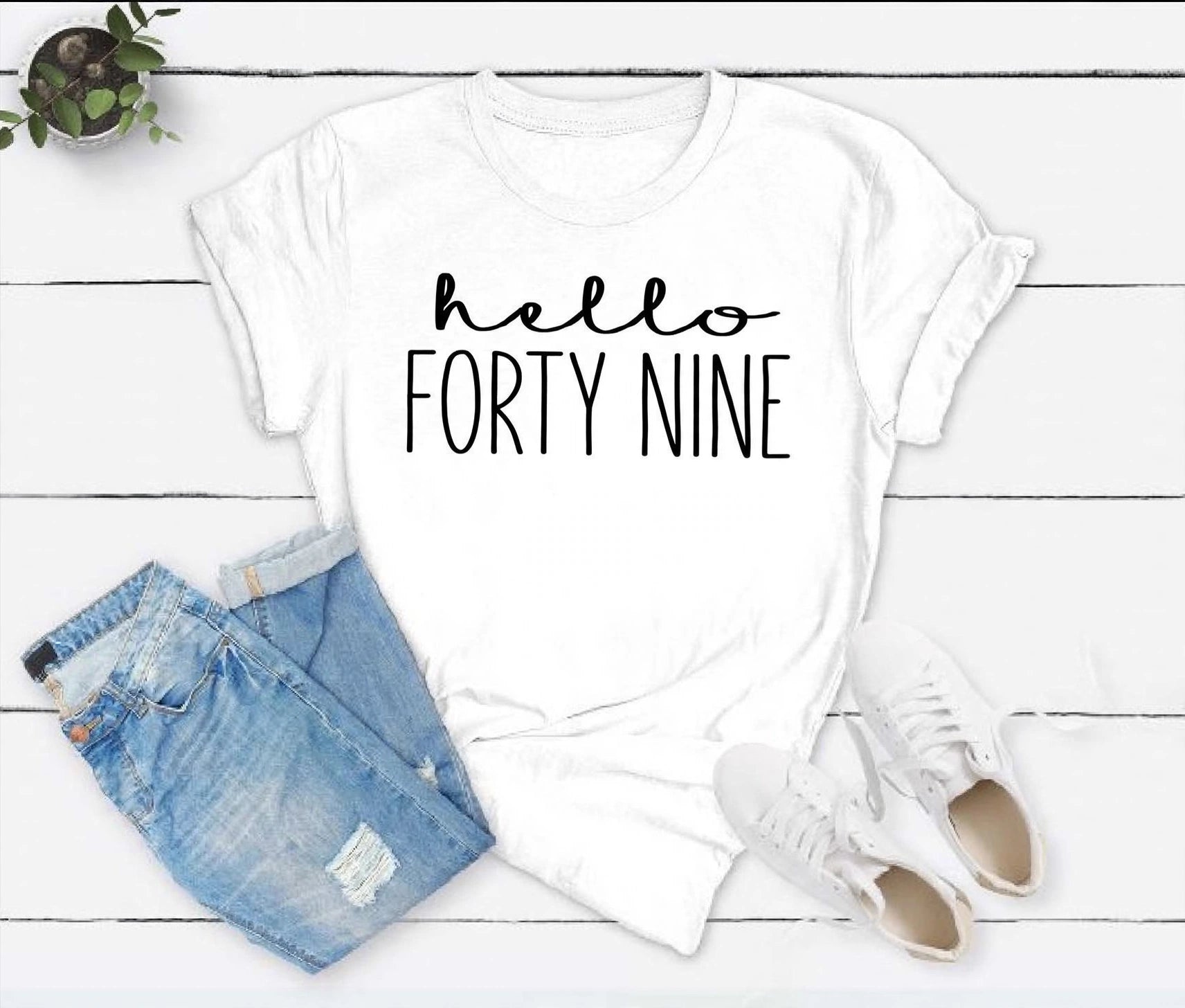 Hello FORTY NINE Birthday Shirt | 49th Birthday Party T-Shirt Cotton - XMAXVOGUE