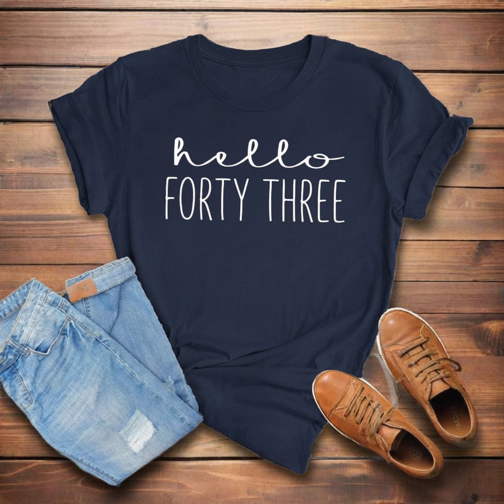 Hello FORTY THREE Birthday Shirt | 43rd Birthday Party T-Shirt Cotton - XMAXVOGUE