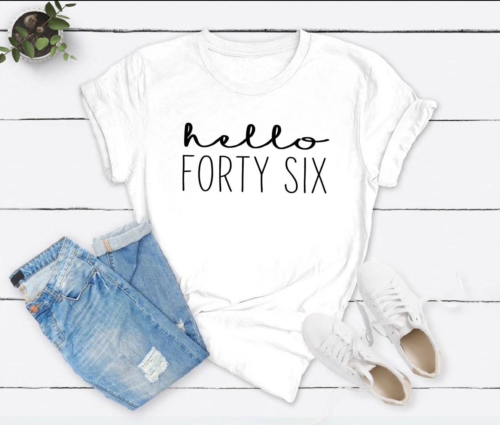 Hello FORTY SIX Birthday Shirt | 46th Birthday Party T-Shirt Cotton - XMAXVOGUE