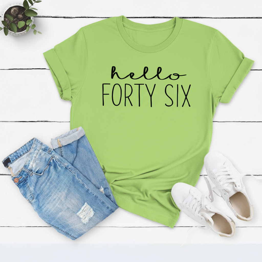 Hello FORTY SIX Birthday Shirt | 46th Birthday Party T-Shirt Cotton - XMAXVOGUE