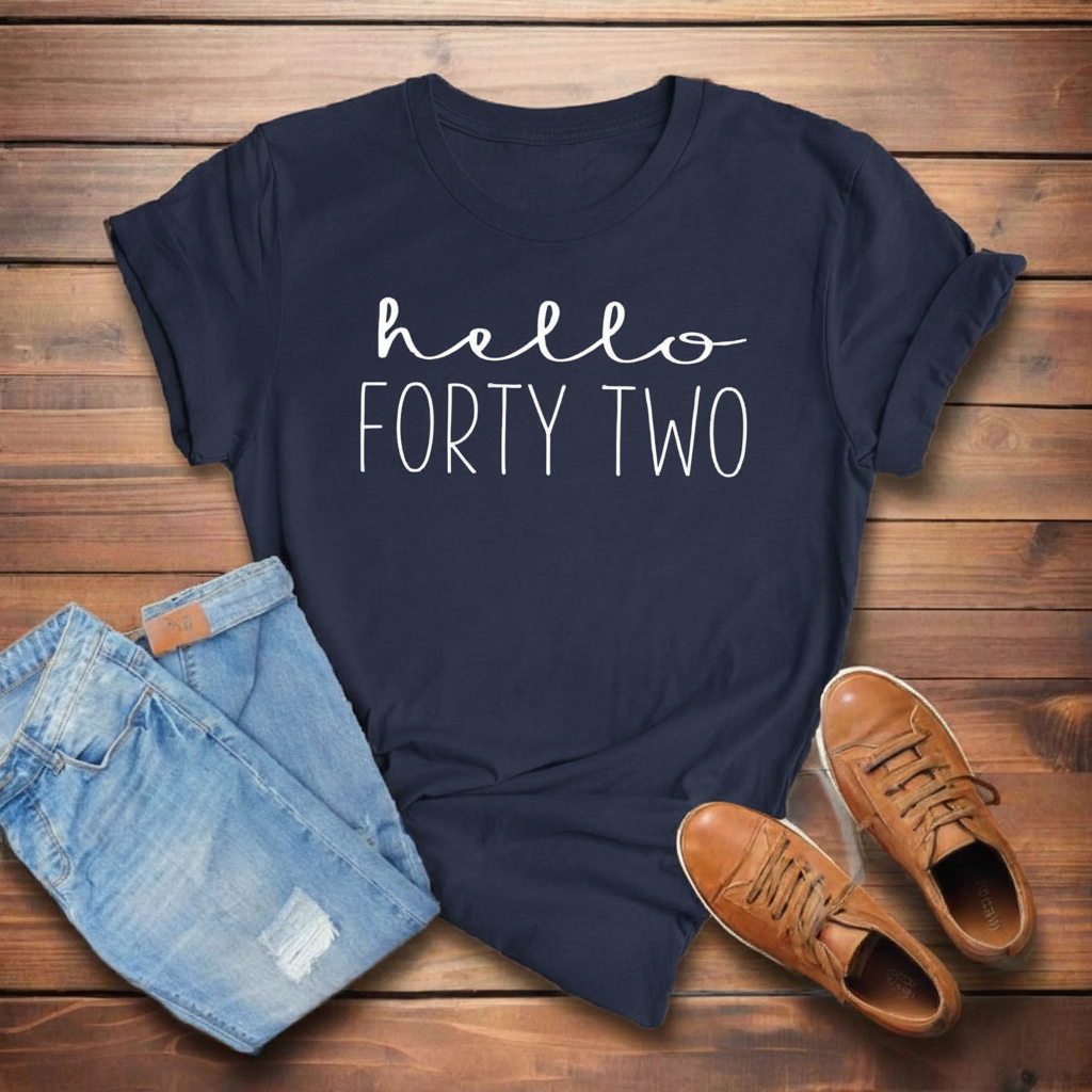 Hello FORTY TWO Birthday Shirt | 42nd Birthday Party T-Shirt Cotton - XMAXVOGUE