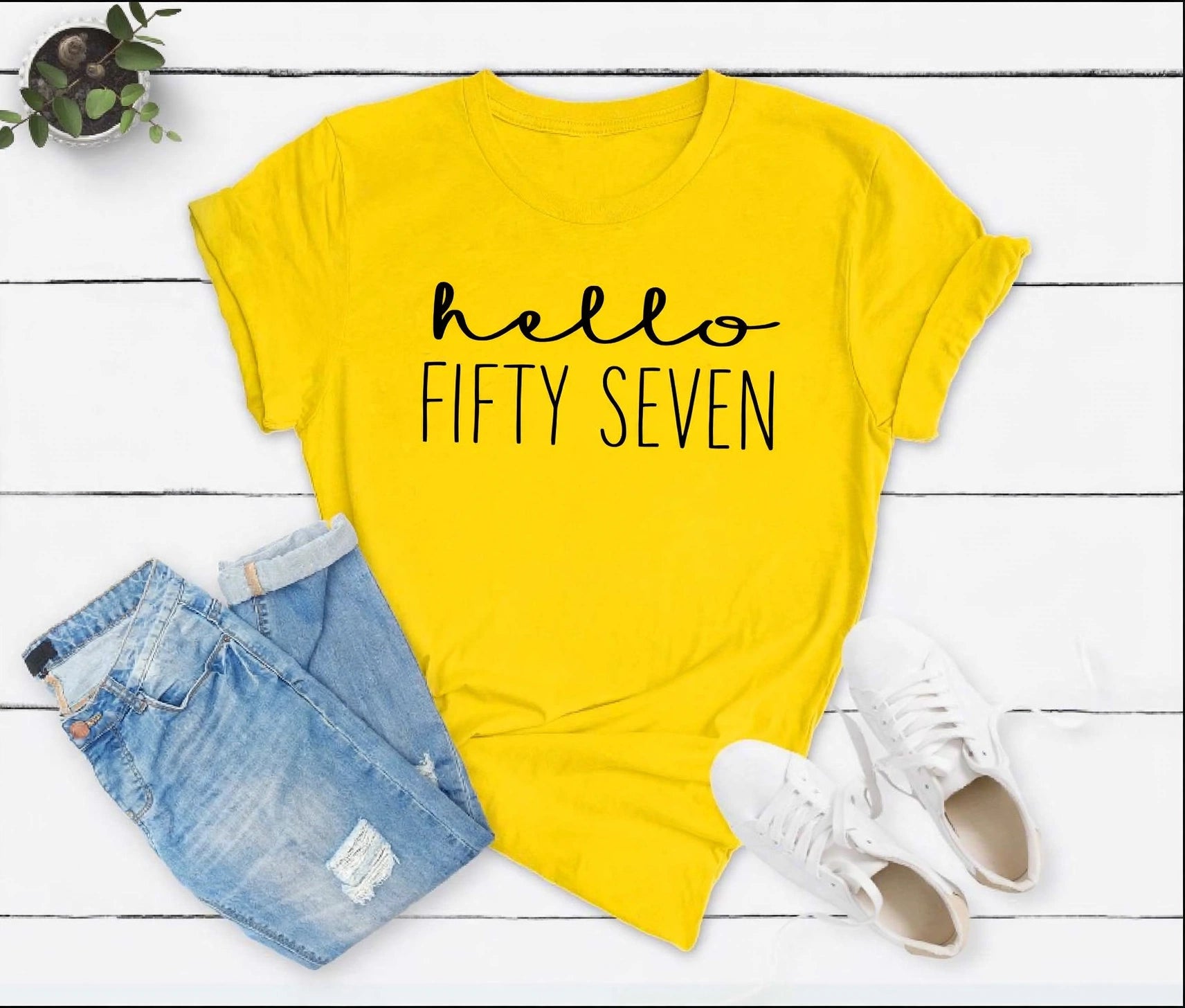 Hello Fifty Seven 57th Birthday T-Shirt in Soft Cotton - XMAXVOGUE