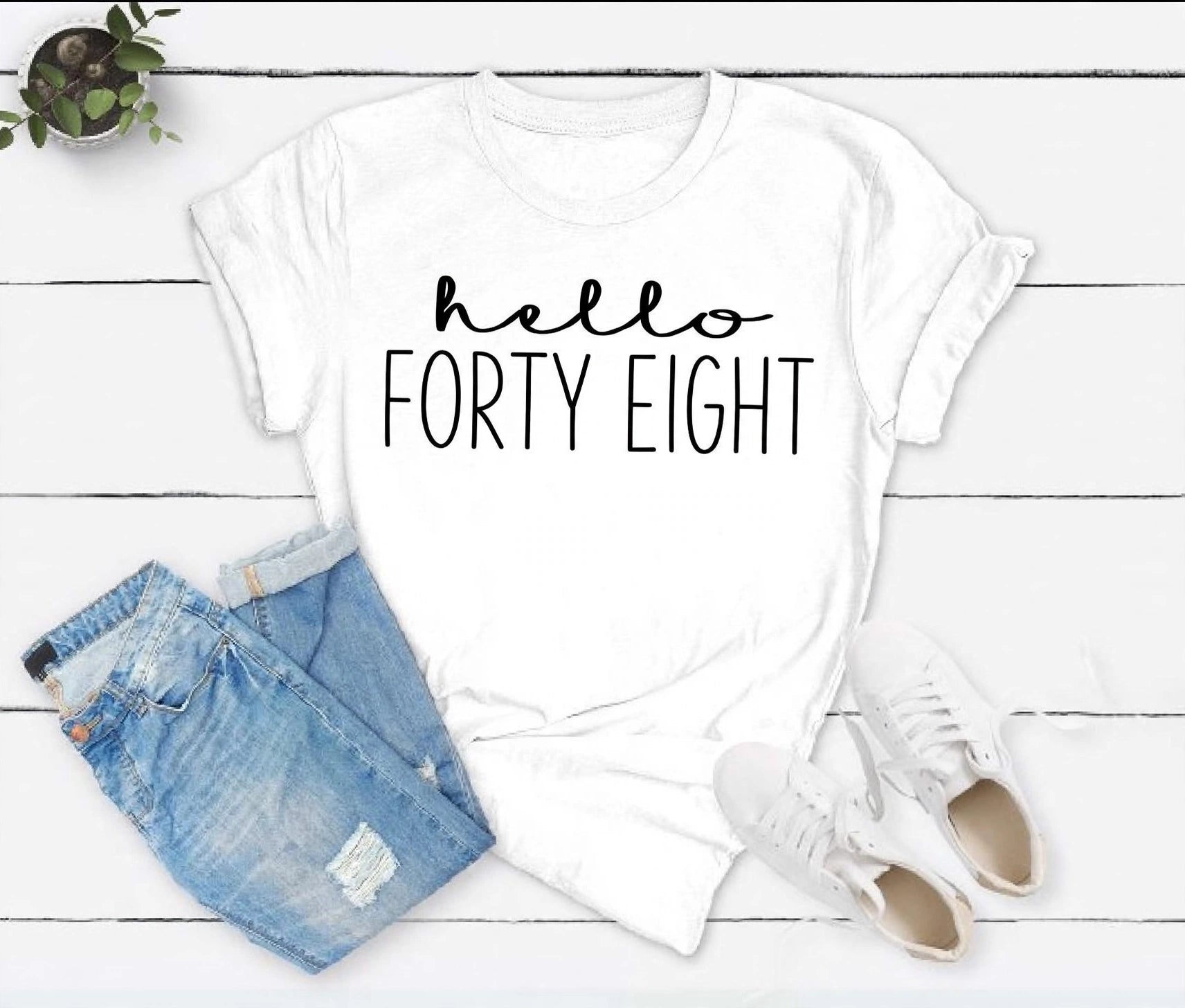 Hello FORTY EIGHT Birthday Shirt | 48th Birthday Party T-Shirt Cotton - XMAXVOGUE