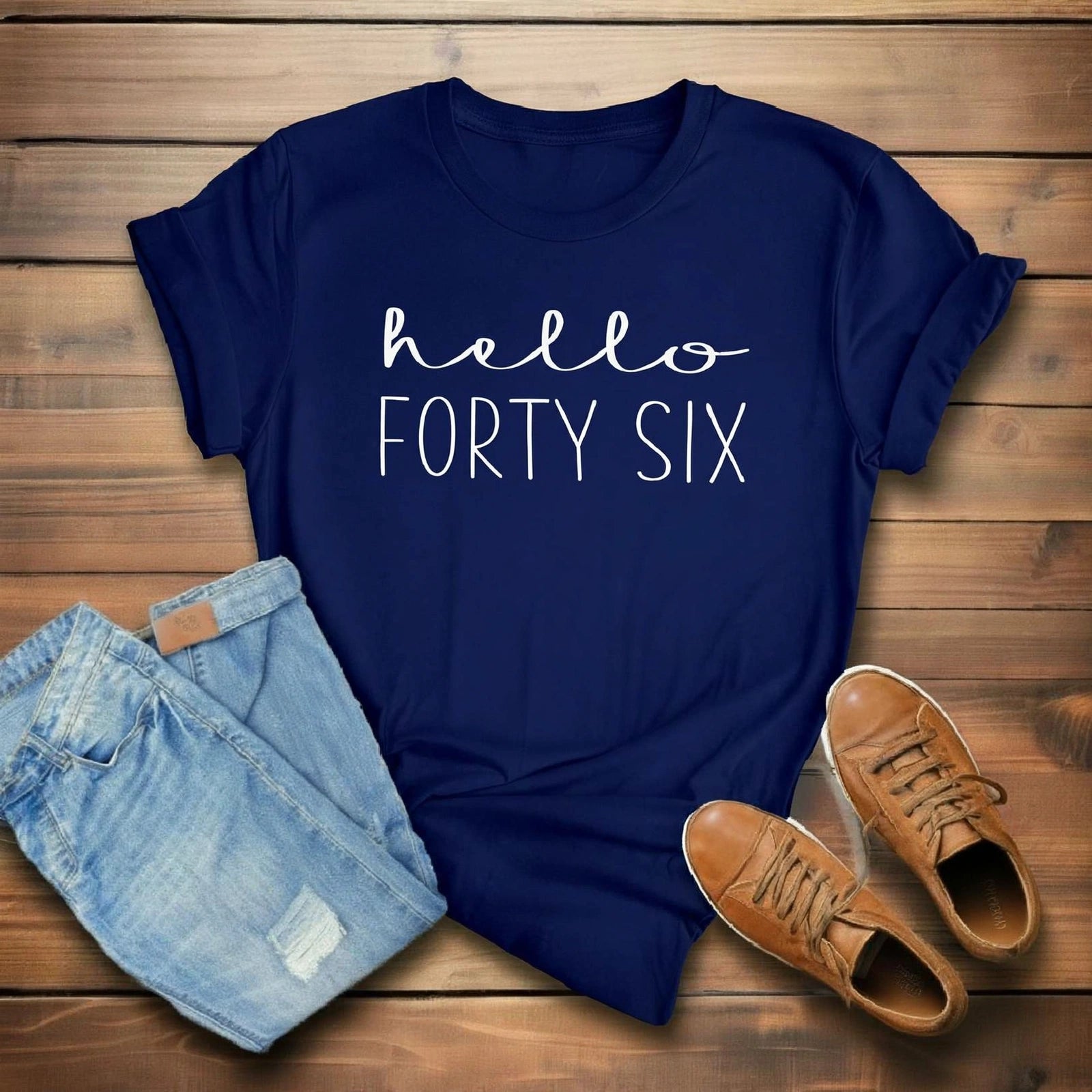 Hello FORTY SIX Birthday Shirt | 46th Birthday Party T-Shirt Cotton - XMAXVOGUE