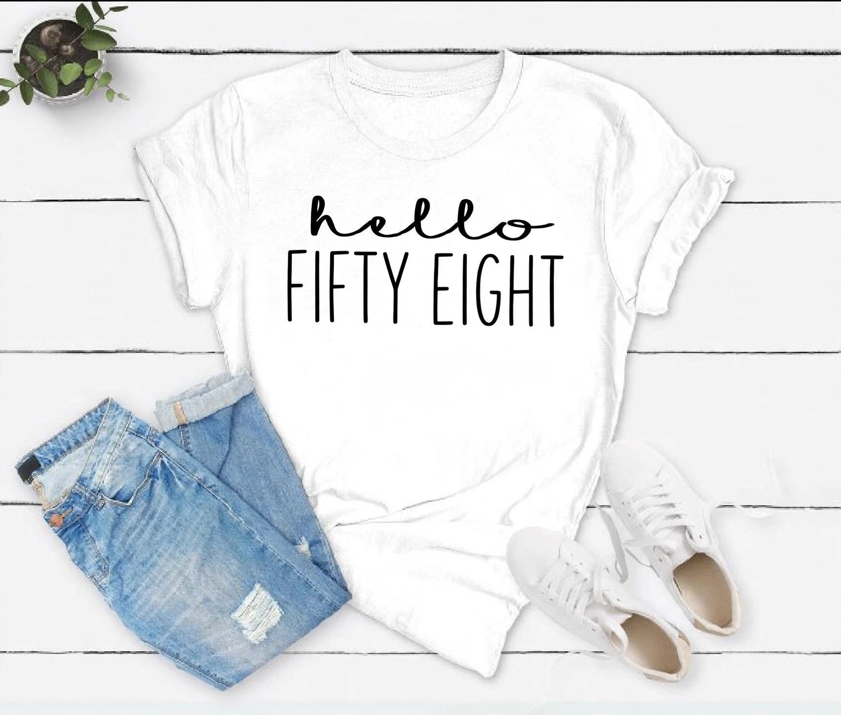 Hello Fifty Eight 58th Birthday T-Shirt in Soft Cotton - XMAXVOGUE