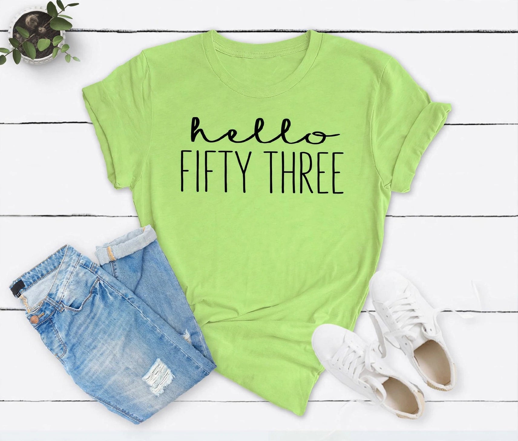 Hello Fifty Three 53rd Birthday T-Shirt in Soft Cotton - XMAXVOGUE