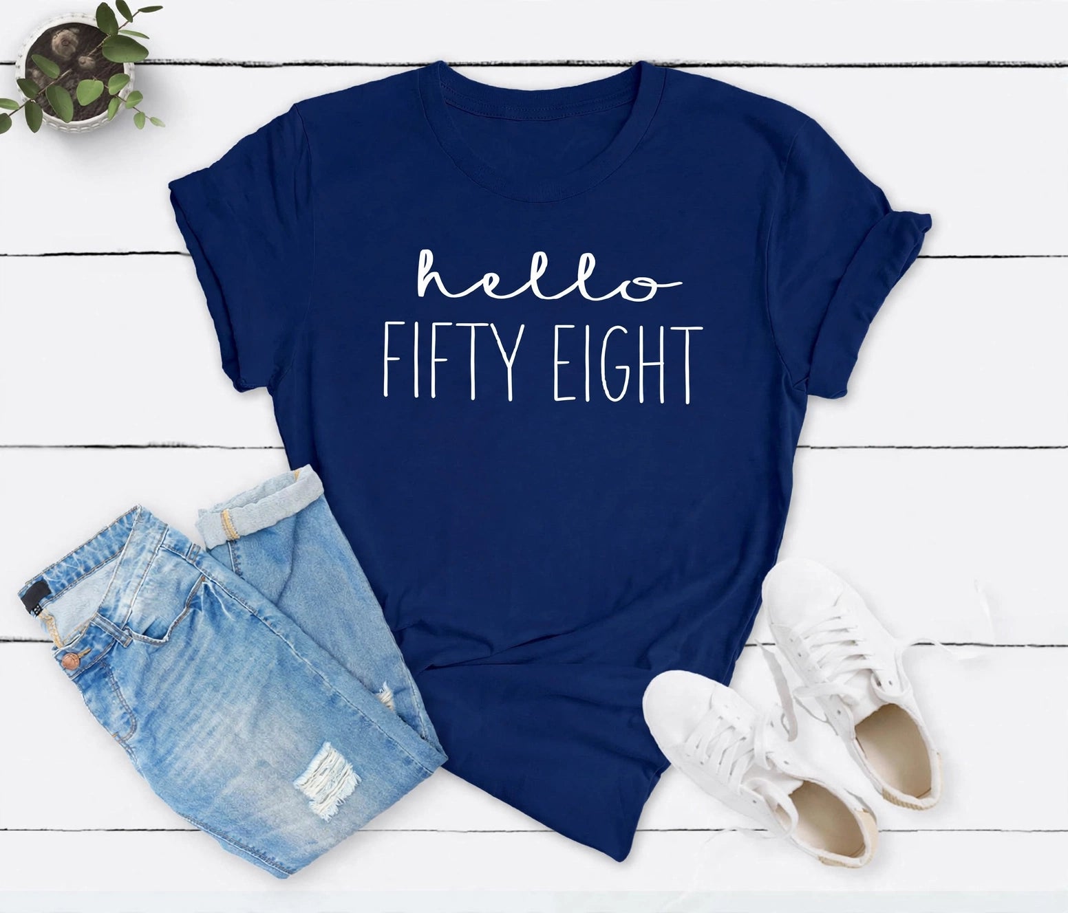 Hello Fifty Eight 58th Birthday T-Shirt in Soft Cotton - XMAXVOGUE