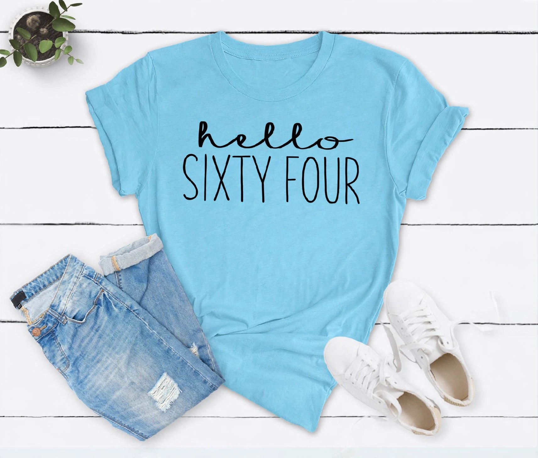 Hello Sixty Four 64th Birthday T-Shirt in Soft Cotton - XMAXVOGUE