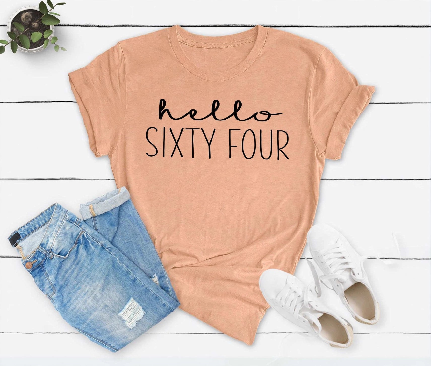 Hello Sixty Four 64th Birthday T-Shirt in Soft Cotton - XMAXVOGUE