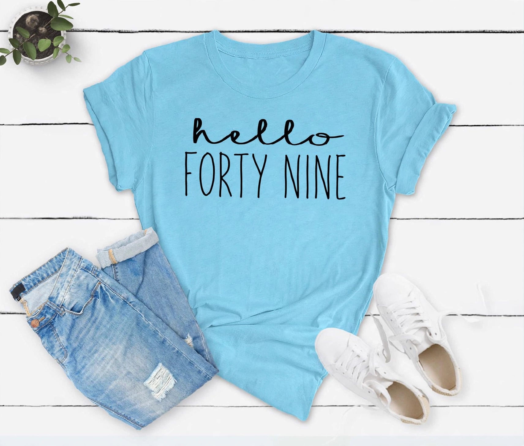 Hello FORTY NINE Birthday Shirt | 49th Birthday Party T-Shirt Cotton