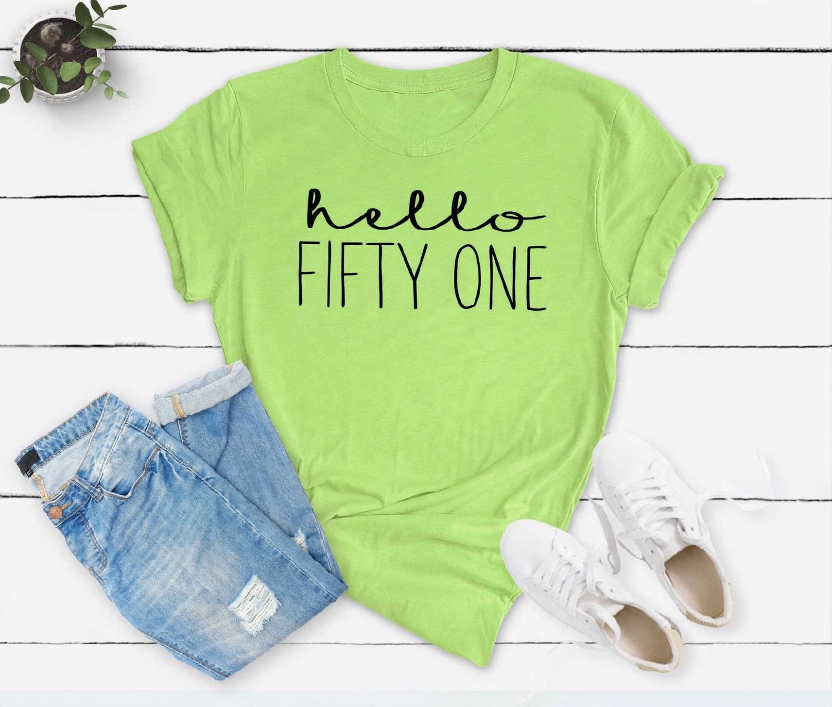 Hello Fifty One 51st Birthday T-Shirt in Soft Cotton - XMAXVOGUE