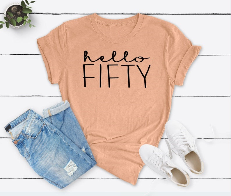 Hello FIFTY Birthday Shirt | 50th Birthday Party T-Shirt Cotton - XMAXVOGUE