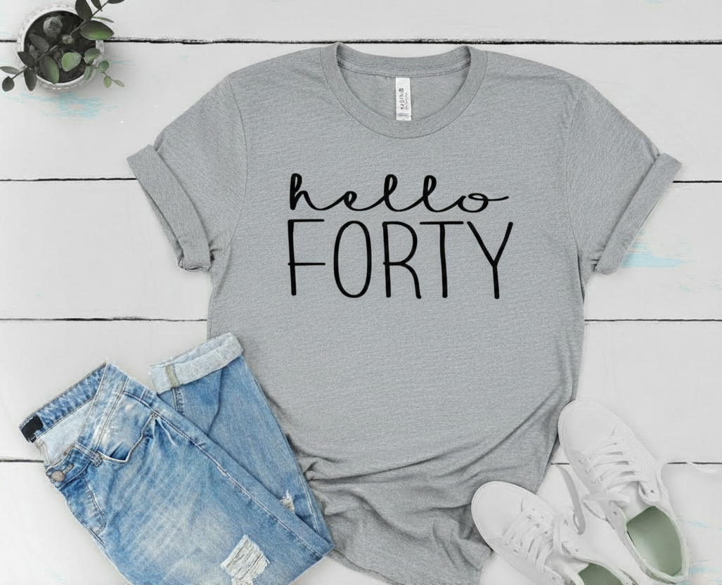 Hello FORTY Birthday Shirt | 40th Birthday Party T-Shirt Cotton - XMAXVOGUE